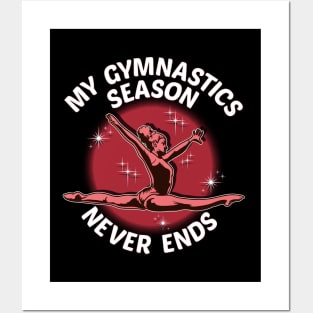 Cute My Gymnastics Season Never Ends Gymnast Posters and Art